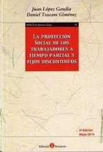 PROTECCIóN SOCIAL DE LOS TRABAJADORES A TIEMPO PARCIAL Y FIJOS DISCONTINUOS, LA