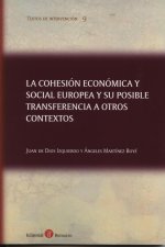 COHESIóN ECONóMICA Y SOCIAL EUROPEA Y SU POSIBLE TRANSFERENCIA A OTROS CONTEX, LA