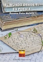 MUNDO DESDE TI ES POESíA, EL