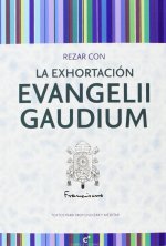 REZAR CON LA EVANGELII GAUDIUM