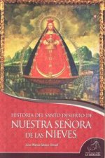 Historia del Santo Desierto de Nuestra Señora de las Nieves