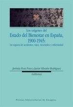 Los orígenes del Estado del Bienestar en España, 1900-1945: los seguros de accidentes, vejez, desemp