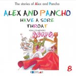 ALEX AND PANCHO HAVE A SORE THROAT - STORY 8