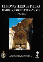EL MONASTERIO DE PIEDRA: HISTORIA, ARQUITECTURA Y ARTE (1195-1835 )