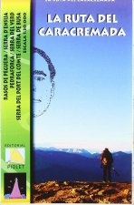 RUTA DEL CARACREMADA, LA
