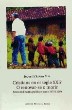 Cristians en el segle XXI? O renovar-se o morir