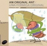 An Original Ant / Una formiga original