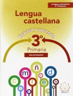 REPASA Y APRENDE. LENGUA 3º PRIMARIA. SOLUCIONARIO
