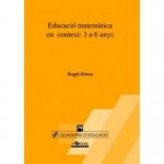 EDUCACIÓ MATEMÀTICA EN CONTEXT: De 3 a 6 anys
