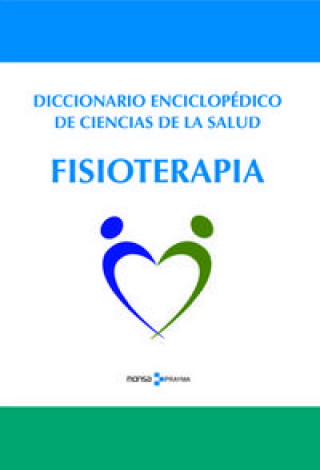 Diccionario enciclopédico de ciencias de la salud. Fisioterapia