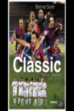 El Clàssic: Barça-Madrid (1902-2012)