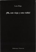 IOH, ESE VIEJO Y ROTO VIOLíN!