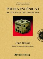 Poesia esc?nica I: al voltant de Dau al Set