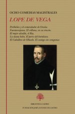 Ocho comedias magistrales (Peribáñez y el comendador de Ocaña. Fuenteovejuna. El villano, en su rinc