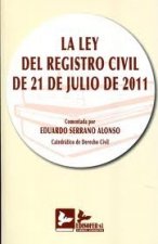 LEY DEL REGISTRO CIVIL DE 21 DE JULIO DE 2011, COMENTADA, LA