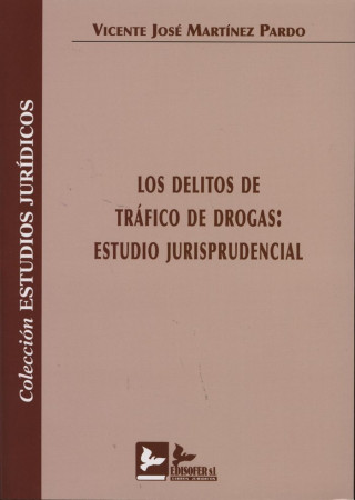 DELITOS DE TRáFICO DE DROGAS, LOS