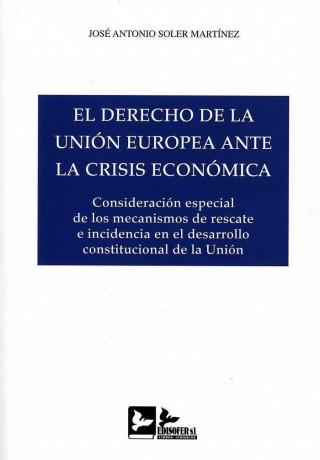 EL DERECHO DE LA UNIÓN EUROPEA ANTE LA CRISIS ECONÓMICA