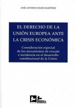 EL DERECHO DE LA UNIÓN EUROPEA ANTE LA CRISIS ECONÓMICA