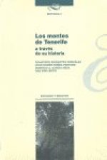 MONTES DE TENERIFE A TRAVES DE SU HISTORIA, LOS