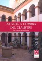 20 anys a l'ombra del claustre