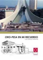 Oro-pesa en mi recuerdo