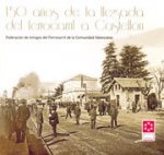 150 años de la llegada del ferrocarril a Castellón