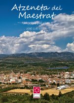 Atzeneta del Maestrat : un poble per viure