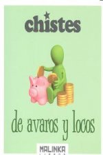 CHISTES DE AVAROS Y LOCOS