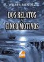 DOS RELATOS Y CINCO MOTIVOS