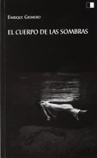 CUERPO DE LAS SOMBRAS, EL