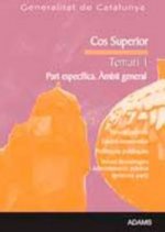 Cos Superior, part especifica, ámbit general, Generalitat de Catalunya. Temari 1