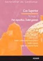 Cos Superior, part especifica, ámbit general, Generalitat de Catalunya. Temari 2