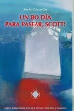 UN BO DIA PARA PASEAR, SCOTT!