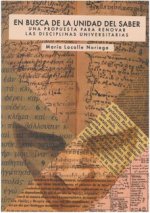 En busca de la unidad del saber. Una propuesta para renovar las disciplinas universitarias
