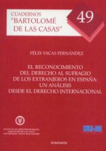 El reconocimiento del derecho al sufragio de los extranjeros en España: un análisis desde el derecho