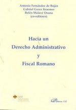 Hacia un Derecho Administrativo y Fiscal Romano