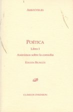 Poética. Libro I. Anónimos sobre la comedia. Edición bilingüe
