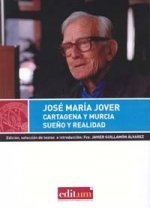 Cartagena y Murcia, Sueño y Realidad