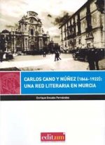 Carlos Cano y Núñez (1846-1922): Una Red Literaria en Murcia