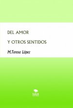 DEL AMOR Y OTROS SENTIDOS