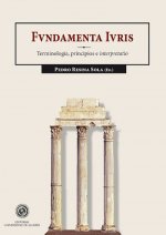 Fundamenta Iuris. Terminología, Principios e Interpretatio