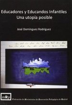 Educadores y Educandos Infantiles una utop­a posible
