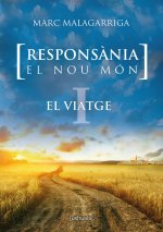 RESPONSàNIA, EL NOU MóN I. EL VIATGE