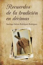 Recuerdos de la tradición en décimas