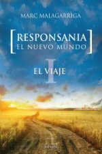 Responsania, el nuevo mundo I. El viaje