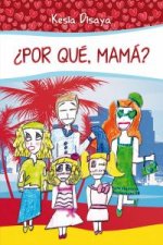 ¿Por qué, mamá?