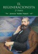 El regeneracionista (2ª parte)