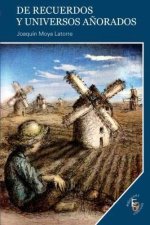 DE RECUERDOS Y UNIVERSOS AñORADOS