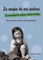 La magia de ser padres