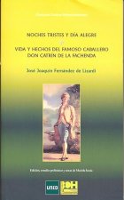 Noches tristes y día alegre. Vida y hechos del famoso caballero don Catrín de la fachenda